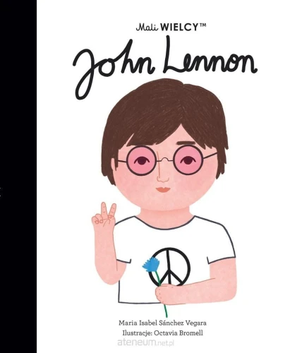 Mali WIELCY. John Lennon - Sanchez Vegara Maria Isabela-6ef21f8e5995c619cdaa1b716c0e4388