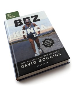 Bez końca. Uwolnij umysł i wygraj wewnętrzną walkę - David Goggins