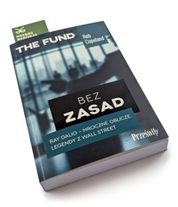 Bez zasad. Ray Dalio - mroczne oblicze legendy z Wall Street - Rob Copeland