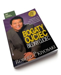 Bogaty Ojciec, Biedny Ojciec - Robert T. Kiyosaki