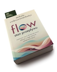 FLOW. STAN PRZEPŁYWU - Mihaly Csikszentmihalyi