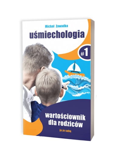 usmiechologia-wartosciownik dla rodzicow-cz-1-michal-zawadka.jpg