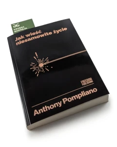 Jak wieść niesamowite życie - Anthony Pompliano