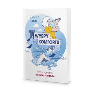 Wyspy Komfortu – Kamila Kruk