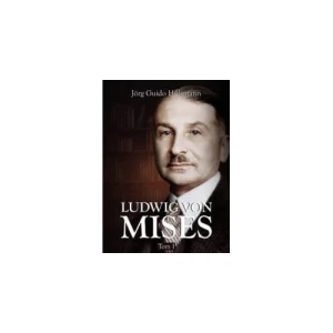 [EBOOK] Ludwig von Mises - biografia, tom I - Jörg Guido Hülsmann