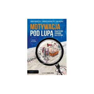 Motywacja pod lupą praktyczny poradnik dla szefów - Anna Niemczyk, Andrzej Niemczyk, Jan Mądry
