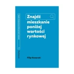 Znajdź mieszkanie poniżej wartości rynkowej - Filip Kowarski