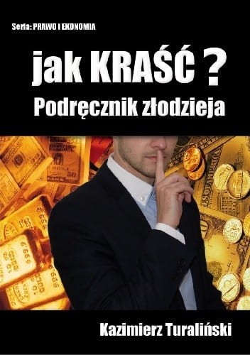 jak-krasc-podrecznik-zlodzieja-kazimierz-turalinski.jpg