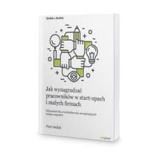 jak-wynagradzac-pracownikow-w-start-upach-i-malych-firmach-piotr-sedlak-2.jpg