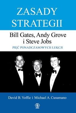 zasady-strategii-piec-ponadczasowych-lekcji-bill-gates-andy-grove-i-steve-jobs-david-yoffie.jpg
