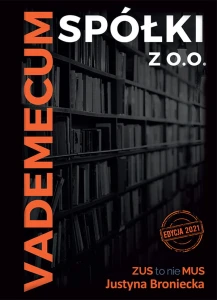 [EBOOK] Vademecum prowadzenia sp. z o. o. - Justyna Broniecka - edycja 2021