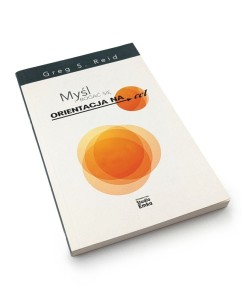 Myśl i bogać się. Orientacja na cel - Greg S. Reid