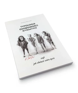 Typologia osobowości w praktyce czyli jak ułatwić sobie życie - Andrzej Zdanowski