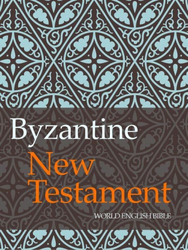 [EBOOK] Byzantine New Testament - World English Bible