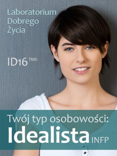 [EBOOK] Twój typ osobowości: Idealista (INFP) - Praca zbiorowa