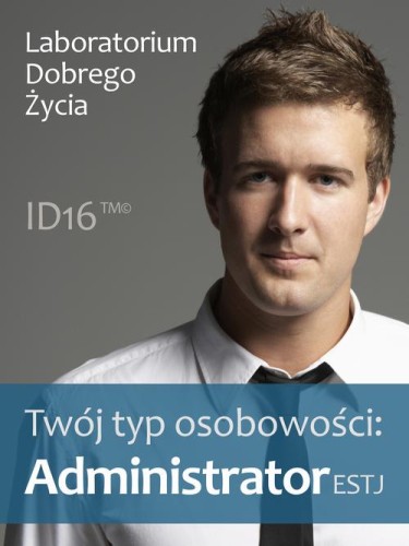 [EBOOK] Twój typ osobowości: Administrator (ESTJ) - Praca zbiorowa