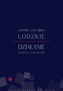 [EBOOK] Ludzkie działanie - Ludwig von Mises