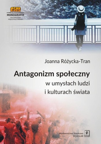 [EBOOK] Antagonizm społeczny w umysłach ludzi i kulturach świata - Joanna Różycka-Tran
