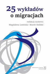 [EBOOK] 25 wykładów o migracjach - Praca zbiorowa