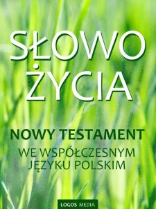 [EBOOK] Słowo Życia. Nowy Testament we współczesnym języku polskim - Praca zbiorowa