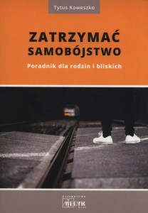 [EBOOK] Zatrzymać samobójstwo - Tytus Koweszko