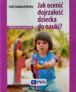 [EBOOK] Jak ocenić dojrzałość dziecka do nauki - Sally Goddard Blythe