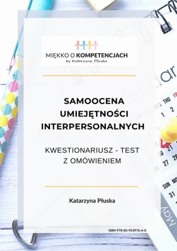 [EBOOK] Samoocena umiejętności interpersonalnych. Kwestionariusz - test z omówieniem - Katarzyna Płuska