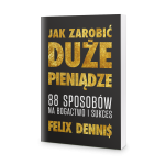 felix-dennis-jak-zarobic-duze-pieniadze-kopia.jpg