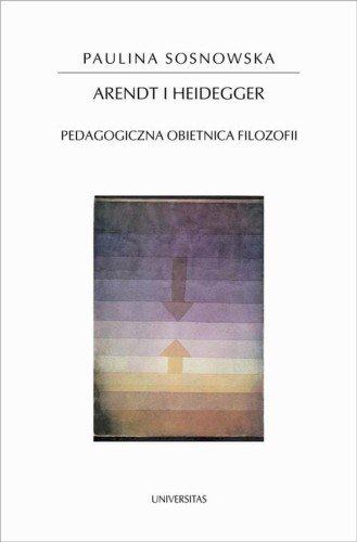 [EBOOK] Arendt i Heidegger - Paulina Sosnowska