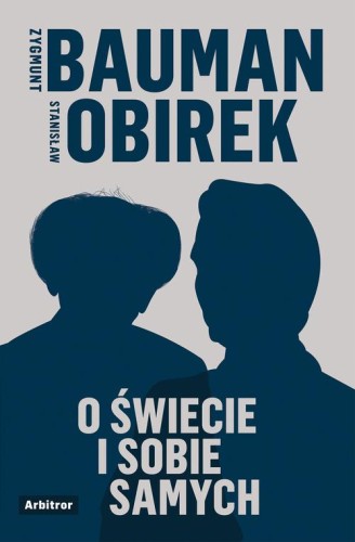 [EBOOK] O świecie i sobie samych - Zygmunt Bauman Stanisław Obirek