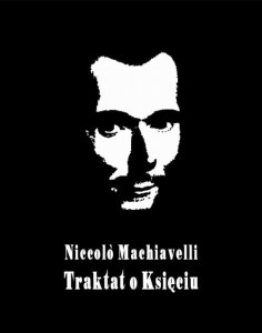 [EBOOK] Il principe – Książę, czyli Mikołaja Machiawella Traktat o Księciu - Niccolo Machiavelli