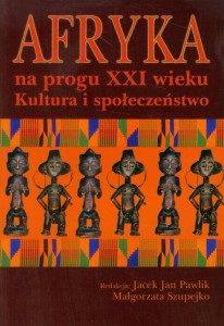 [EBOOK] Afryka na progu XXI wieku Tom 1 - Jacek Jan Pawlik Małgorzata Szupejko
