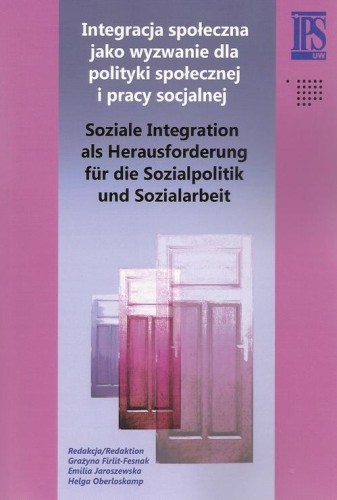 [EBOOK] Integracja społeczna jako wyzwanie dla polityki społecznej i pracy socjalnej - Grażyna Firlit-Fesnak Emilia Jaroszewska Helga Oberloskamp