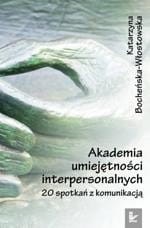 [EBOOK] Akademia umiejętności interpersonalnych - Katarzyna Bocheńska-Włostowska