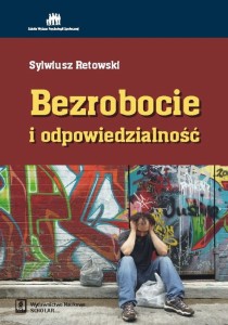[EBOOK] Bezrobocie i odpowiedzialność - Sylwiusz Retowski