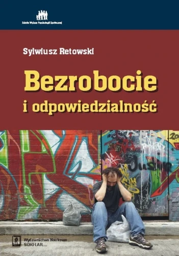 [EBOOK] Bezrobocie i odpowiedzialność - Sylwiusz Retowski