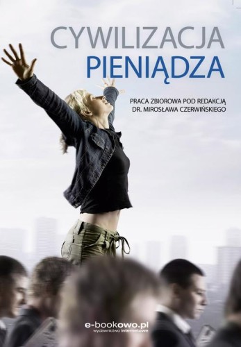 [EBOOK] Cywilizacja pieniądza - Mirosław Czerwiński