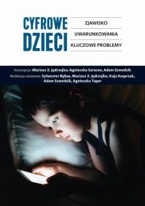[EBOOK] Cyfrowe dzieci - Sylwester Bębas Mariusz Z. Jędrzejko Kaja Kasprzak Adam Szwedzik Agnieszka Taper