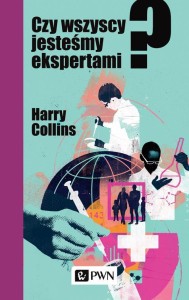 [EBOOK] Czy wszyscy jesteśmy ekspertami? - Harry Collins