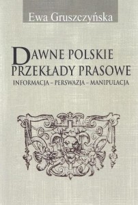 [EBOOK] Dawne polskie przekłady prasowe - Ewa Gruszczyńska