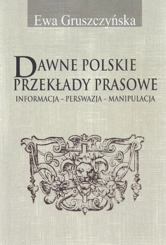 [EBOOK] Dawne polskie przekłady prasowe - Ewa Gruszczyńska