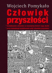 [EBOOK] Człowiek przyszłości - Wojciech Pomykało