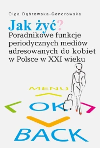 [EBOOK] Jak żyć? - Olga Dąbrowska-Cendrowska