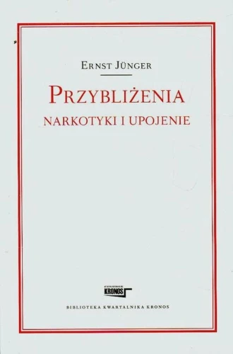 [EBOOK] Przybliżenia Narkotyki i upojenie - Ernst Junger