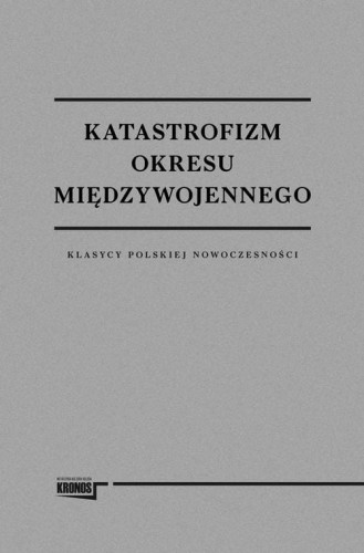 [EBOOK] Katastrofizm okresu międzywojennego - Praca zbiorowa
