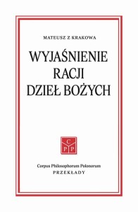 [EBOOK] Wyjaśnienie racji dzieł Bożych - Mateusz z Krakowa