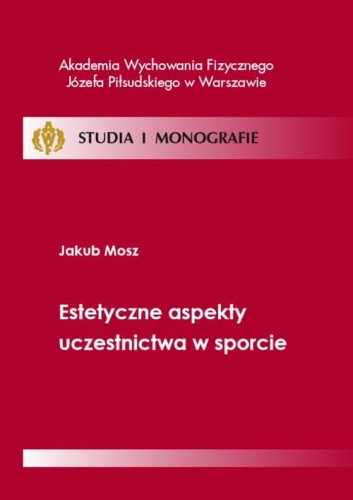 [EBOOK] Estetyczne aspekty uczestnictwa w sporcie - Jakub Mosz