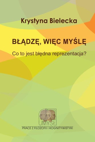 [EBOOK] Błądzę, więc myślę. - Krystyna Bielecka