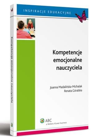 [EBOOK] Kompetencje emocjonalne nauczyciela - Renata Góralska Joanna Madalińska-Michalak