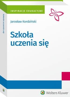 [EBOOK] Szkoła uczenia się - Jarosław Kordziński